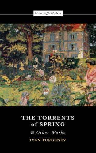 The Torrents of Spring & Other Works: First Love and Mumu (Annotated)