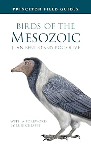Book cover Birds of the Mesozoic (Princeton Field Guides)
