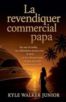 La revendiquer commercial papa (French Edition)