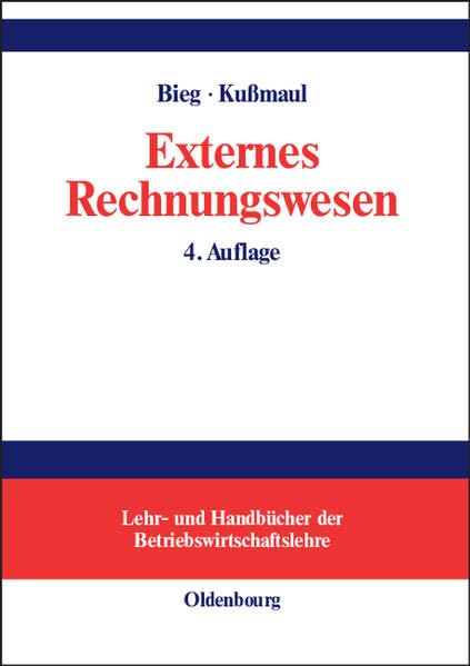 Externes Rechnungswesen (Lehr- und Handbücher der Betriebswirtschaftslehre)