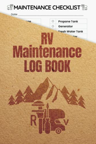  RV Maintenance Log Book: Regular Maintenance Checklist, Camper Vans, Travel Trailers, Camper Trailer Service And Repair Record Keeping Notebook, RV Book Log Small