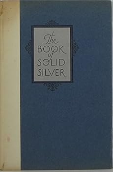 Hardcover The Book of Solid Silver Book