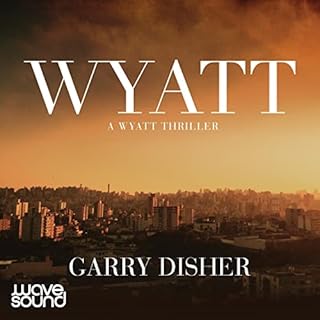 Wyatt Audiolibro Por Garry Disher arte de portada