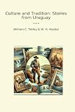 Culture and Tradition: Stories from Uruguay (Classic Books)