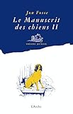 Le Manuscrit des chiens II - Quelle merveille !