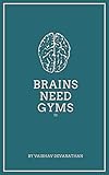  Brains Need Gyms - 10 (English Edition)