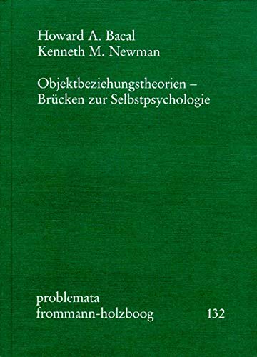 Preisvergleich Produktbild Objektbeziehungstheorien - Brücken zur Selbstpsychologie: Die Broschurausgabe des Titels ist weiterhin lieferbar (ISBN 978-3-7728-1583-6)) (problemata)