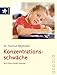 Produktbild Konzentrationsschwäche: Wie Eltern helfen können