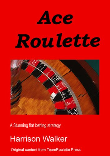 Ace Roulette - A flat betting strategy (TeamRoulette Series Book 2)