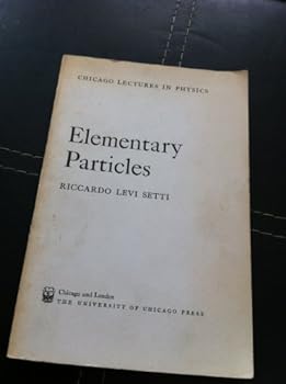 Paperback Elementary Particles (Chicago Lectures in Physics) Book