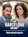 Der Barcelona-Krimi: Über Wasser halten