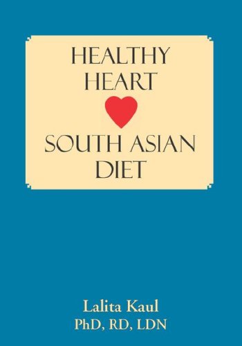 Healthy Heart South Asian Diet: Kaul, Lalita: 9781596637566: Amazon.com