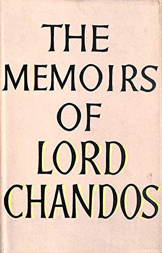 The Memoirs of Lord Chandos, an Unexpected View... B000OL7KGM Book Cover