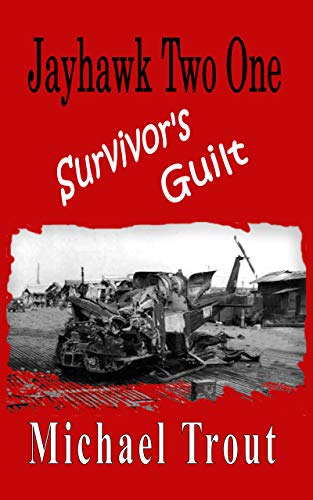 Survivor's Guilt (Jayhawk Two One Book 8)