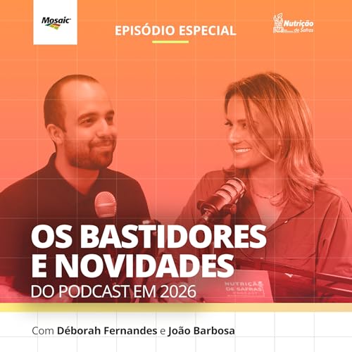 [Podcast Especial] &ndash; Bastidores e novidades do podcast em 2026