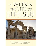 A Week In the Life of Ephesus (A Week in the Life Series)