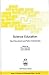 Science Education: Talent Recruitment and Public Understanding (Nato: Science and Technology Policy, 38)