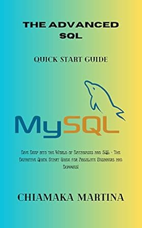 Amazon.com: The Advanced SQL Quick Start Guide: Dive Deep into the ...