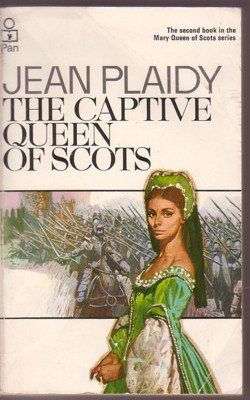 The Captive Queen of Scots - Mary Queen of Scot... B003AFH1HC Book Cover