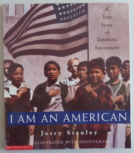 I am an American: A True Story of Japanese Inte... 0590684442 Book Cover