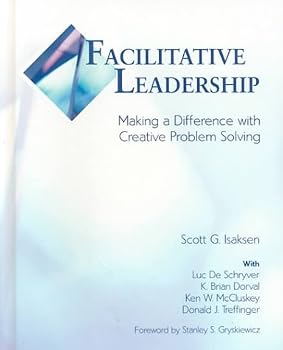 Hardcover Facilitative Leadership : Making a Difference with Creative Problem Solving Book