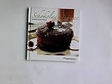  Schokoladenträume. 20 verführerische Rezepte.
