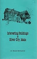 Interesting Buildings In Silver City, Idaho B005RTFKUO Book Cover