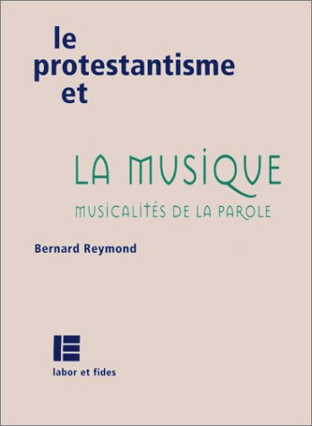 Télécharger Le Protestantisme et la Musique Livre eBook France