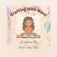 Crafting With Nana B0H3NL1V1S Book Cover