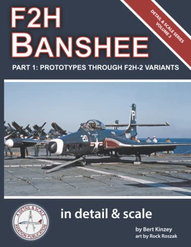 F2H Banshee in Detail & Scale Part 1: Prototypes Through F2H-2 Variants