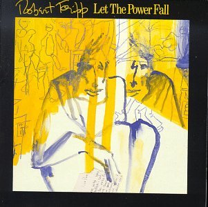 Let the Power Fall [Audio CD] Fripp, Robert