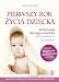 Pierwszy rok zycia dziecka
