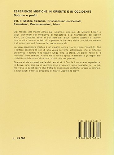 Esperienze Mistiche In Oriente E In Occidente. Dottrine E Profili. Mistica Bizantina, Cristianesimo Occidentale, Esoterismo, Protestantesimo, Islam (Vol. 2) - 2