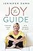 The Joy Guide: Finding Your Joy In A World Of Crap