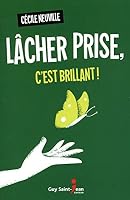 Lâcher prise, c'est brillant! 2897586834 Book Cover