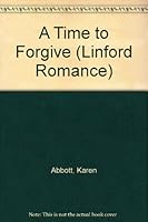 A Time to Forgive 0708998763 Book Cover