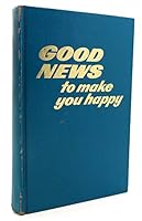 Good News To Make you Happy B0000EEP52 Book Cover