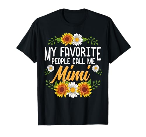 My Favorite People Call Me Mimi Shirt T-Shirt