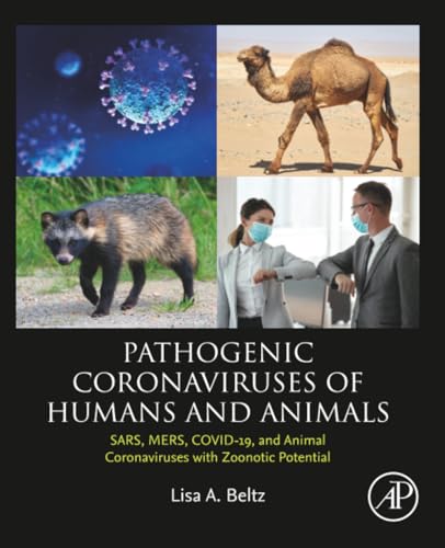 Pathogenic Coronaviruses of Humans and Animals: SARS, MERS, COVID-19, and Animal Coronaviruses with Zoonotic Potential