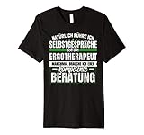 Lustiges Ergotherapeut T-Shirt für alle, die Experten in ihrem Beruf, Job und ihrer Arbeit sind und sich in ihrer Profession perfekt auskennen. Das lustige Geschenk für Ergotherapeuten mit Humor.