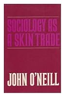 Sociology as a skin trade;: Essays towards a reflexive sociology 0061317330 Book Cover