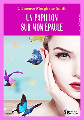 Un papillon sur mon épaule - Saison 2