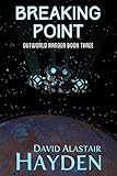 Breaking Point (Outworld Ranger Book 4)