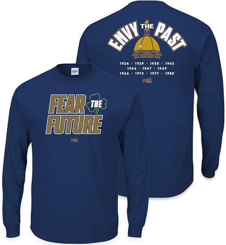 Fear The Future - Envy The Past T-Shirt for Notre Dame College Fans (SM-5XL) (Navy Long Sleeve XX-Large)