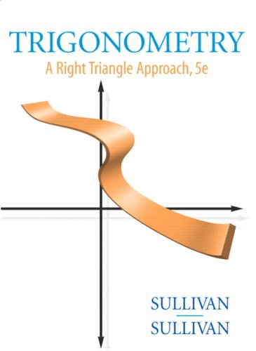 Trigonometry: A Right Triangle Approach (5th Edition)