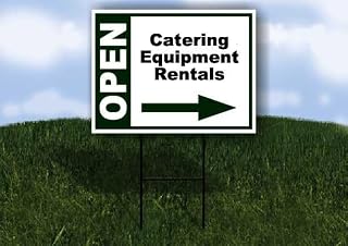 Catering Equipment Rentals Open Right Arrow Green Single Sided 18x24 in Yard Road Sign w/Stand