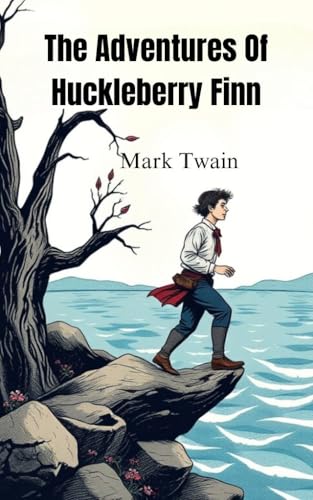 The Adventures of Huckleberry Finn (English Edition)