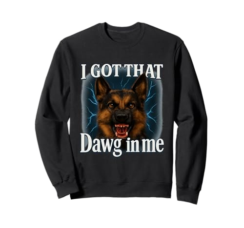 I Got That Dawg In Me Meme T-Shirt German Shepherd Shirt g[i[