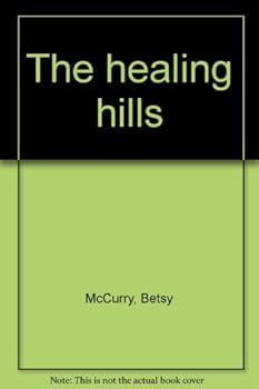 Hardcover The healing hills Book