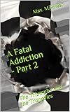mpow 224 3.5mm/usb headset with microphone  A Fatal Addiction - Part 2 : The Triumphs and the Tragedies (A Fatal Addiction - Drama, danger, love and loss.) (English Edition)